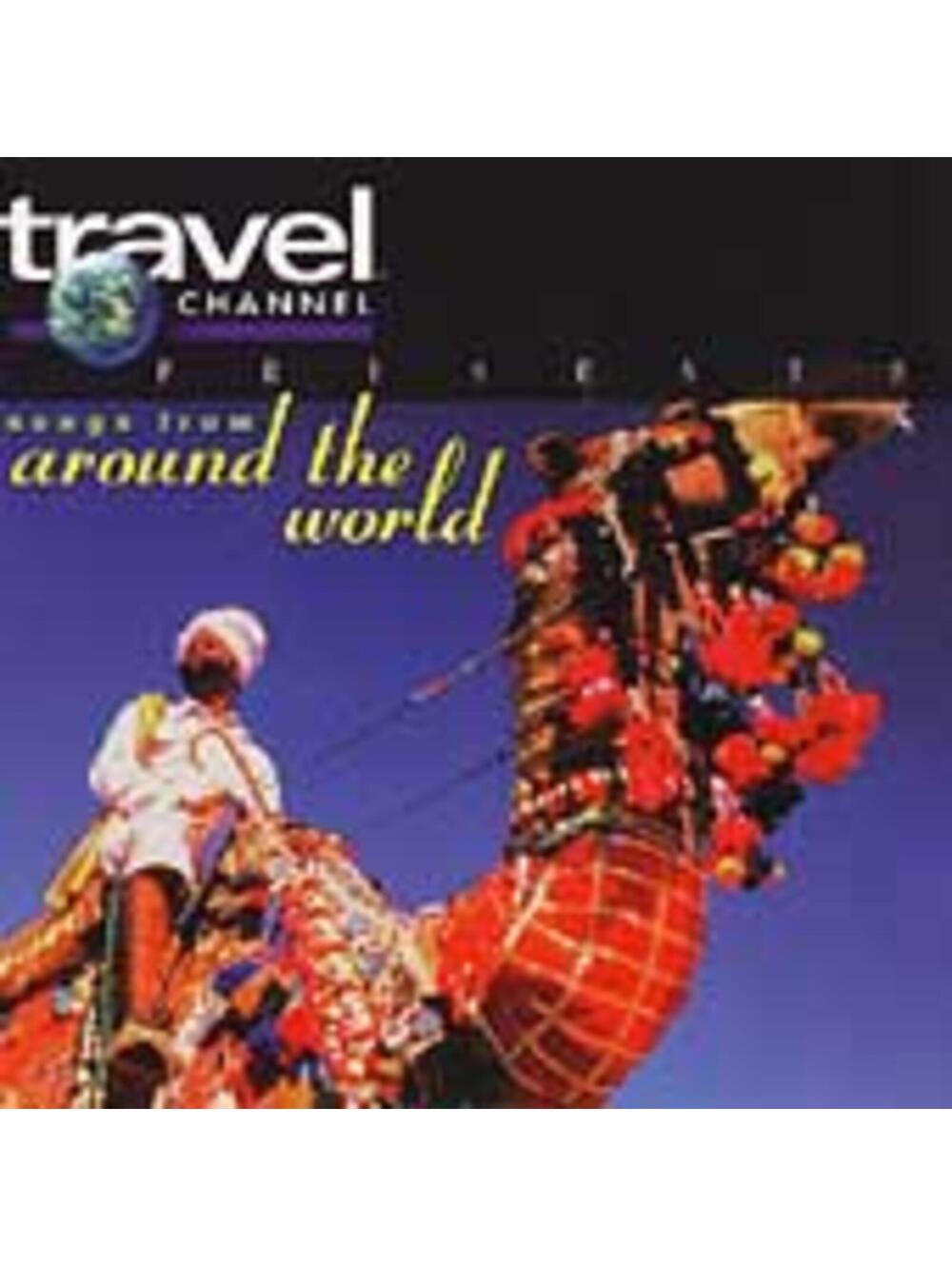 Discovery Channel: Travel Channel -- Around the World by Various Artists